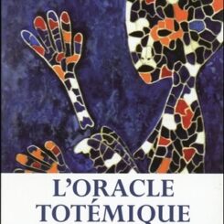 L'ORACLE TOTEMIQUE - ORALCE DE LA CONNAISSANCE DE SOI - COFFRET
