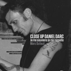 CLOSE UP DANIEL DARC