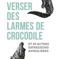 VERSER DES LARMES DE CROCODILE