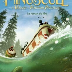 MINUSCULE - LA VALLEE DES FOURMIS PERDUES