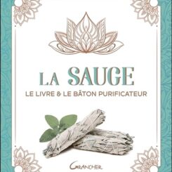 LA SAUGE - LE LIVRE & LE BATON PURIFICATEUR