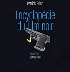 ENCYCLOPEDIE DU FILM NOIR
