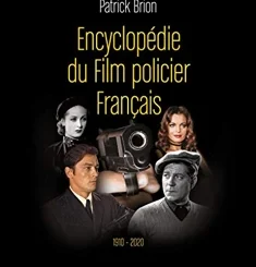 ENCYCLOPEDIE DU FILM POLICIER FRANCAIS