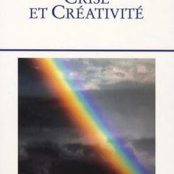 CRISE ET CREATIVITE
