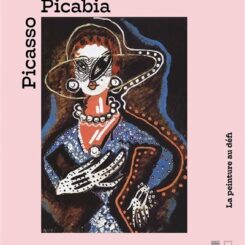 PICASSO - PICABIA - LA PEINTURE AU DEFI