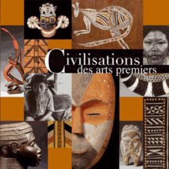 CIVILISATIONS DES ARTS PREMIERS