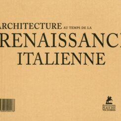 L'ARCHITECTURE DE LA RENAISSANCE ITALIENNE