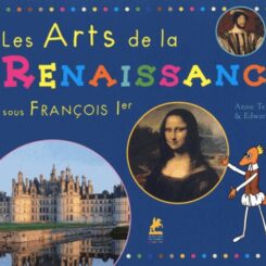 LES ARTS DE LA RENAISSANCE SOUS FRANCOIS IER