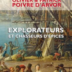 EXPLORATEURS ET CHASSEURS D'EPICES