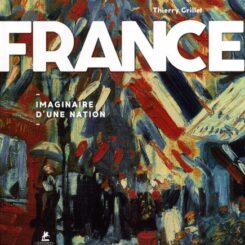 FRANCE - IMAGINAIRE D'UNE NATION