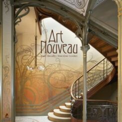 ART NOUVEAU - PARIS, BRUXELLES, BARCELONE, LONDRES