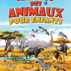 ATLAS DES ANIMAUX POUR ENFANTS