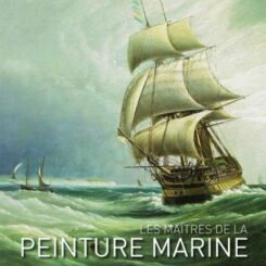 LES MAITRES DE LA PEINTURE MARINE