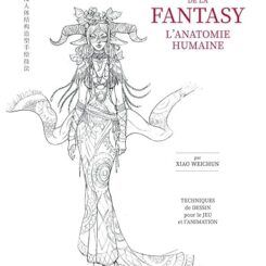 L'ART DE LA FANTASY- L'ANATOMIE HUMAINE