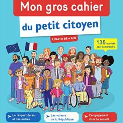 MON GROS CAHIER DU PETIT CITOYEN