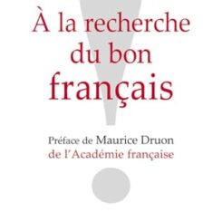 A LA RECHERCHE DU BON FRANCAIS