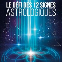 LE DEFI DES 12 SIGNES ASTROLOGIQUES
