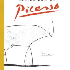LES ANIMAUX DE PICASSO