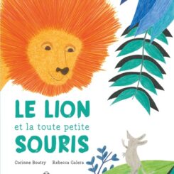 LE LION ET LA TOUTE PETITE SOURIS