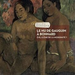 LE NU DE GAUGUIN A BONNARD