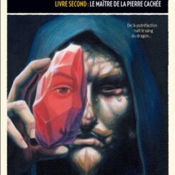 LES MAITRES ALCHIMISTES - T2 - LE MAITRE DE LA PIERRE CACHEE