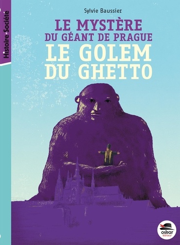 LE MYSTERE DU GEANT DE PRAGUE - LE GOLEM DU GHETTO