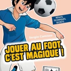 JOUER AU FOOT : C'EST MAGIQUE