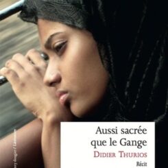 AUSSI SACREE QUE LE GANGE