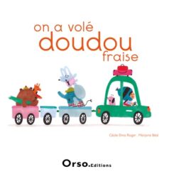 ON A VOLE DOUDOU-FRAISE